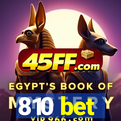 810 bet
